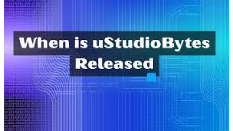 When Is Ustudiobytes Released